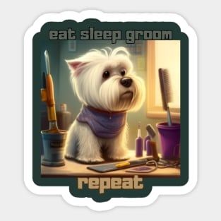 Dog grooming, eat sleep groom repeat Sticker